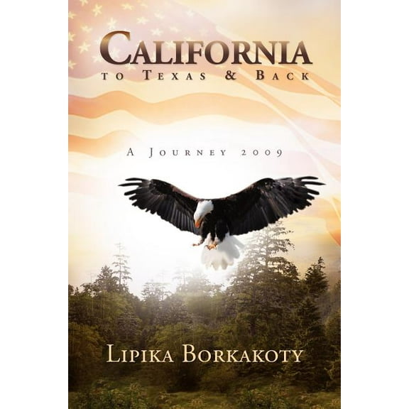 California to Texas & Back : A Journey 2009