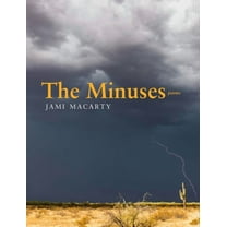 Mountain West Poetry Series: The Minuses (Paperback)