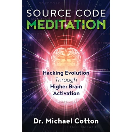Source Code Meditation : Hacking Evolution through Higher Brain