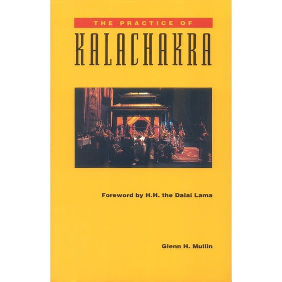Pre-Owned The Practice of Kalachakra (Paperback) 0937938955 9780937938959