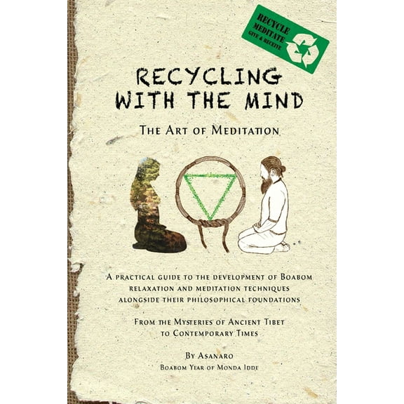 Recycling with the Mind: the Art of Meditation, (Paperback)
