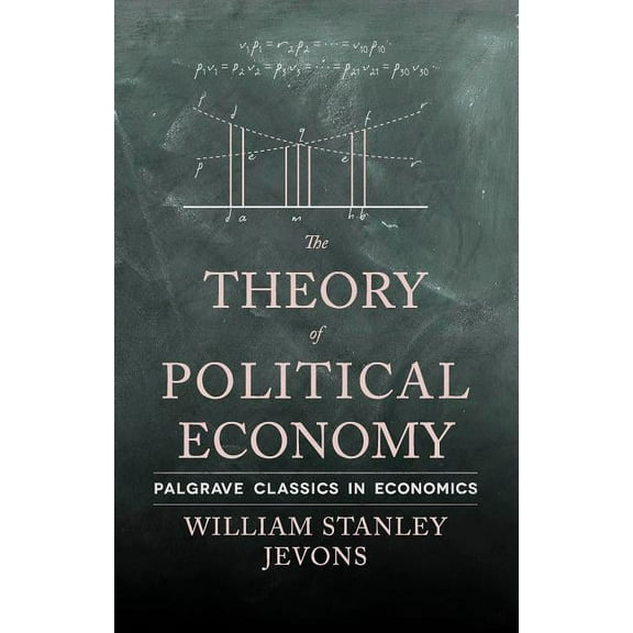 Palgrave Classics in Economics The Theory of Political Economy, (Paperback)