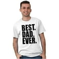 thumbnail image 3 of Cool Father's Day Best Dad Ever Men's Graphic T Shirt Tees Brisco Brands L, 3 of 5