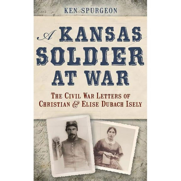A Kansas Soldier at War (Hardcover)