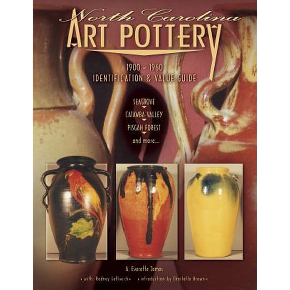 Pre-Owned North Carolina Art Pottery 1900-1960 Identification and Value Guide, Seagrove, Catawba Valley, Pisgah Forest and more (Hardcover) 1574323083 9781574323085