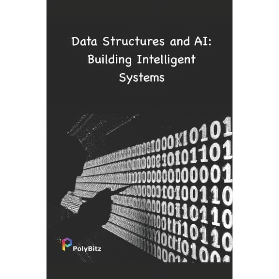 Data Structures and AI: Building Intelligent Systems (Paperback)
