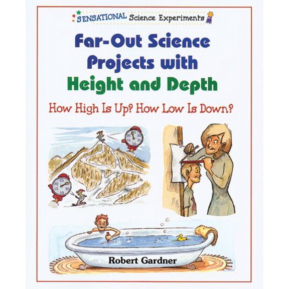 Pre-Owned Far-Out Science Projects With Height and Depth: How High Is Up? How Low Is Down? (Sensational Science Experiments), 9780766020160, 0766020169, Paperback,