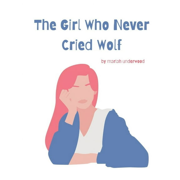 The Girl Who Never Cried Wolf (Paperback)