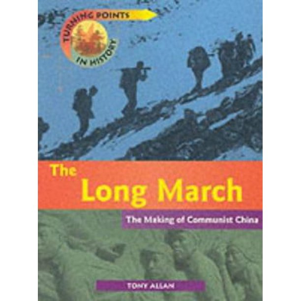 Turning Points in History the Long March (Turning Points in History