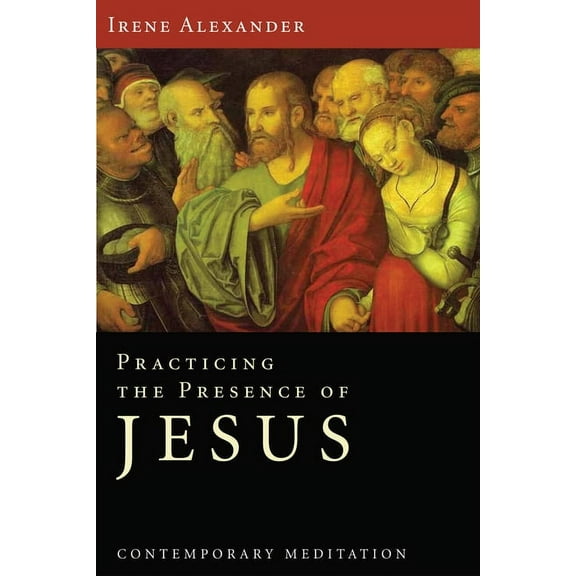 Practicing the Presence of Jesus (Paperback)