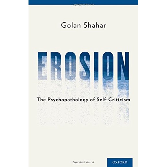 Erosion: The Psychopathology of Self-Criticism
