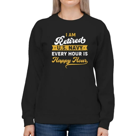 Retired Navy Happy Hour Sweatshirt Women -Navy Designs, Female 4X-Large
