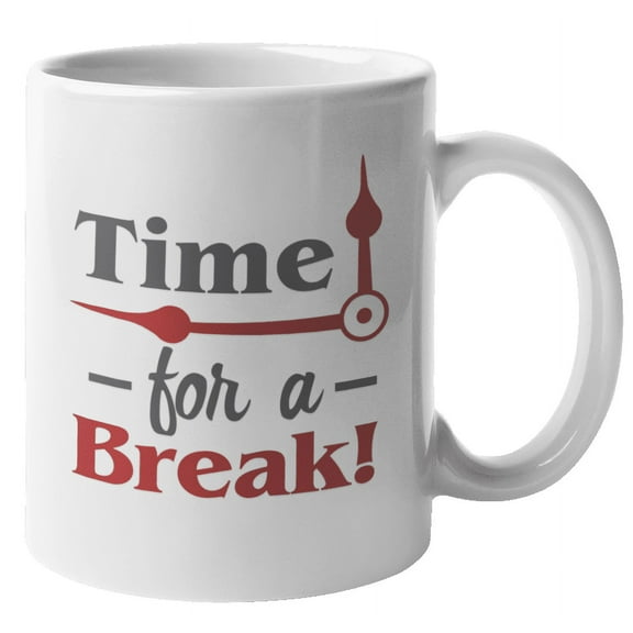 Time for a Break Coffee & Tea Mug for Co-Worker Employee & Boss Lady (11oz)