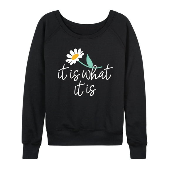 Instant Message - It Is What It Is - Women's Lightweight French Terry Long Sleeve Shirt