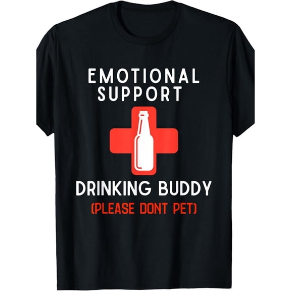 Emotional Support Drinking Buddy Adult Funny Drinking Tee T-Shirt