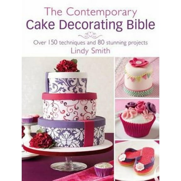 The Contemporary Cake Decorating Bible (Paperback)