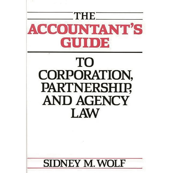 Contributions in Women's Studies; 95 The Accountant's Guide to Corporation, Partnership, and Agency Law, (Hardcover)