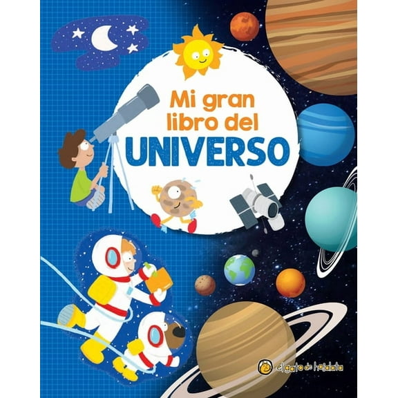Mi Gran Libro del Universo / My Great Book of the Universe, (Hardcover)