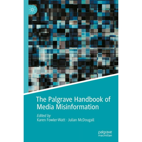 The Palgrave Handbook of Media Misinformation, (Hardcover)