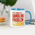 thumbnail image 3 of CafePress - It's Only A Gambling Problem Mug - 11 oz Ceramic Mug - Novelty Coffee Tea Cup, 3 of 4