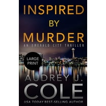 Inspired By Murder: An Emerald City Thriller (Paperback) by Audrey J Cole