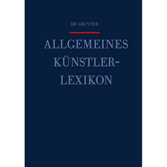 Allgemeines Künstlerlexikon (AKL), Band 71, Hedquist - Hennicke (Hardcover)