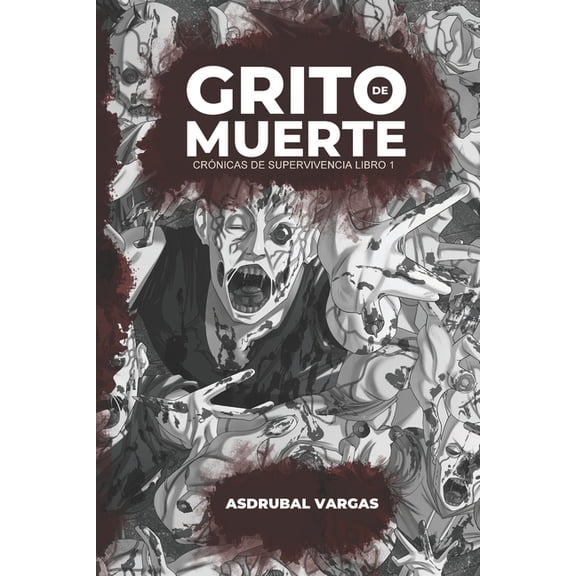 CrÃ³nicas de Supervivencia Grito de Muerte, Book 1, (Paperback)