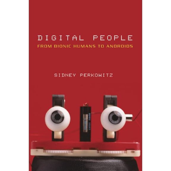 Pre-Owned Digital People: From Bionic Humans to Androids (Hardcover) 0309089875 9780309089876