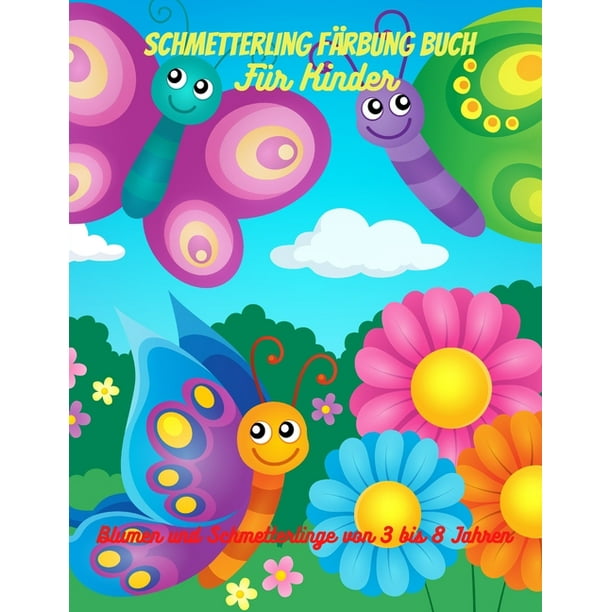 Schmetterlinge Malbuch Fur Kinder Fantastische Schmetterlinge Lustige Seiten Zum Ausmalen Fur Madchen Einfache Und Leichte Schmetterlinge Niedliches Ausmalen Paperback Walmart Com Walmart Com