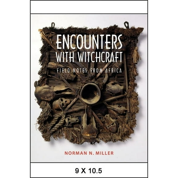 Encounters with Witchcraft: Field Notes from Africa, (Paperback)