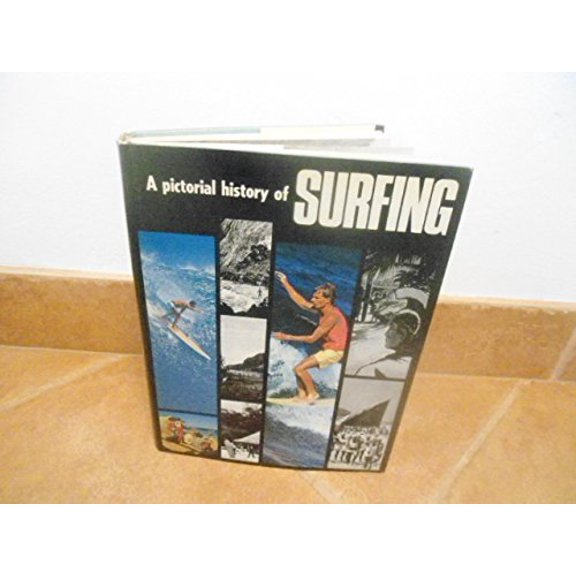 Pre-Owned A Pictorial History of Surfing (Hardcover) 0600369552 9780600369554