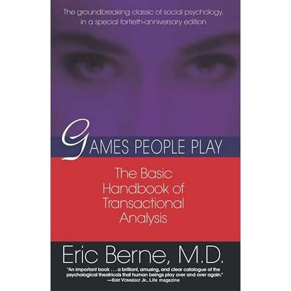 Pre-Owned Games People Play: The Basic Handbook of Transactional Analysis. (Paperback) 0345410033 9780345410030