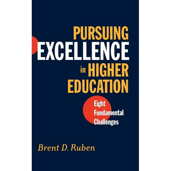 Jossey-Bass Higher and Adult Education Series: Pursuing Excellence in Higher Education: Eight Fundamental Challenges (Hardcover)