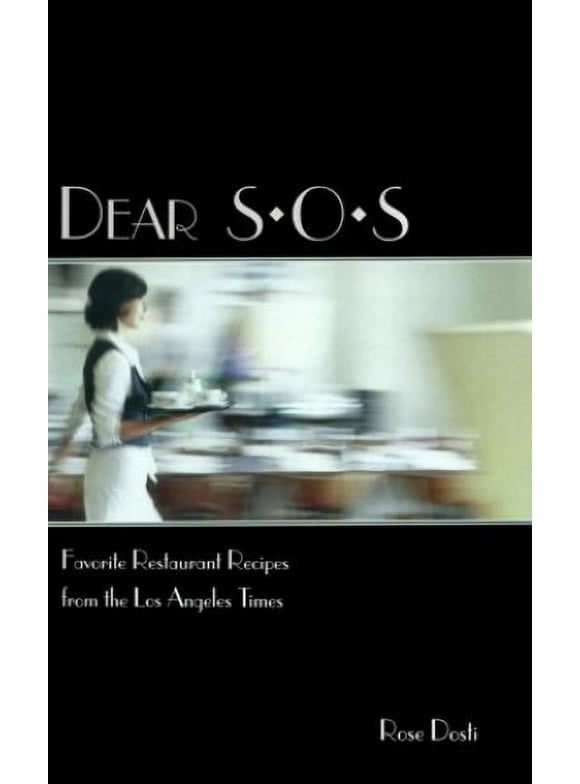 Pre-Owned Dear SOS: Favorite Restaurant Recipes from the Los Angeles Times Paperback