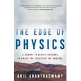 thumbnail image 1 of Pre-Owned The Edge of Physics: A Journey to Earth's Extremes to Unlock the Secrets of the Universe (Paperback) 0547394527 9780547394527, 1 of 1