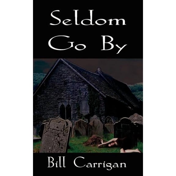 Seldom Go by, (Paperback)