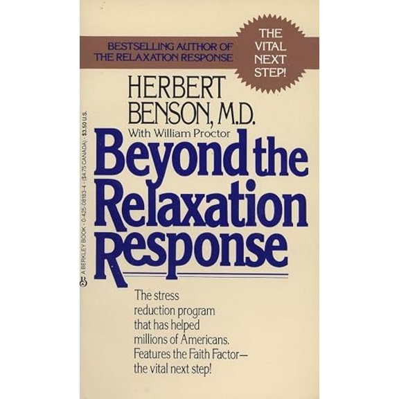Pre-Owned Beyond the Relaxation Response: How to Harness the Healing Power of Your Personal Beliefs (Mass Market Paperback) 0425081834 9780425081839