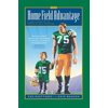 The Home Field Advantage : A Dad's Guide to the Power of Role Modeling (Paperback)