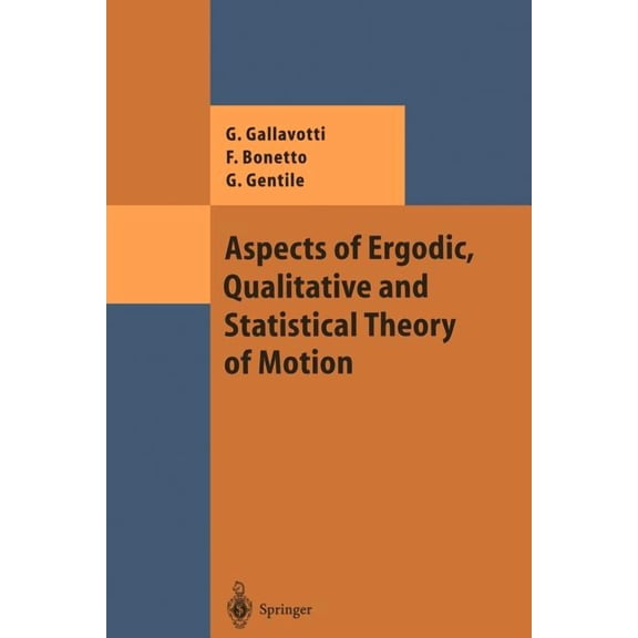 Theoretical and Mathematical Physics Aspects of Ergodic, Qualitative and Statistical Theory of Motion, (Paperback)