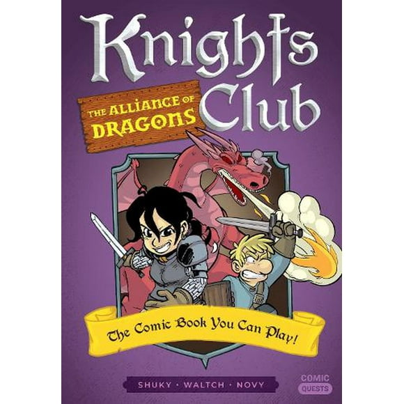 Comic Quests: Knights Club: The Alliance of Dragons : The Comic Book You Can Play (Series #7) (Paperback)