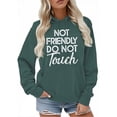 thumbnail image 4 of Not Friendly Do Not Touch Hoodie & Sweatshirt, Not Friendly Do Not Touch Shirt, 4 of 7