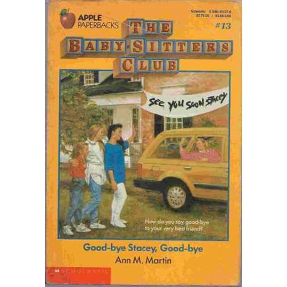 Pre-Owned Good-Bye Stacey, Good-Bye (Baby-Sitters Club #13) by Ann M. Martin (Paperback)