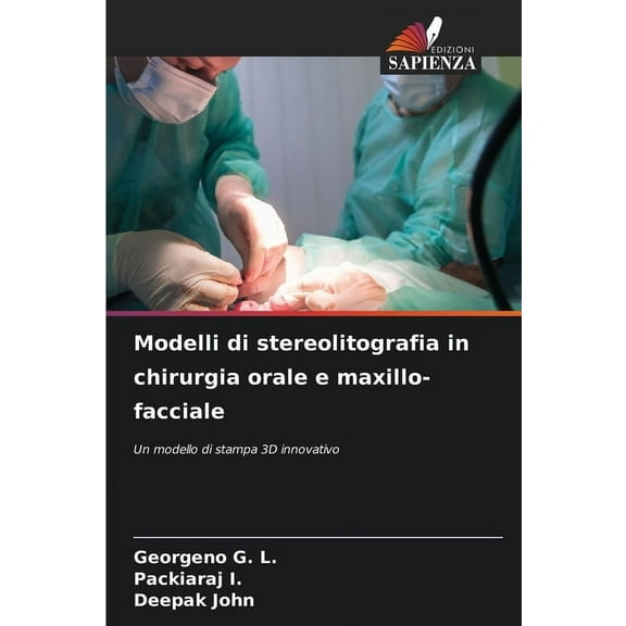 Modelli di stereolitografia in chirurgia orale e maxillo-facciale, (Paperback)