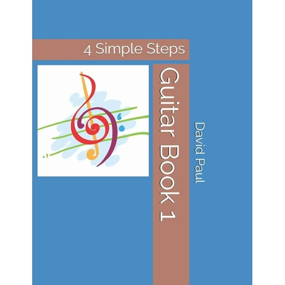 Guitar: Guitar Book 1 : 4 Simple Steps (Series #1) (Paperback)