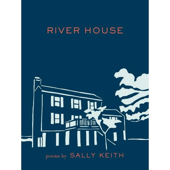 River House: Poems, (Paperback)