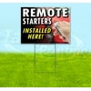 Remote Starters Installed Here! (18" x 24") Yard Sign, Includes Metal Step Stake