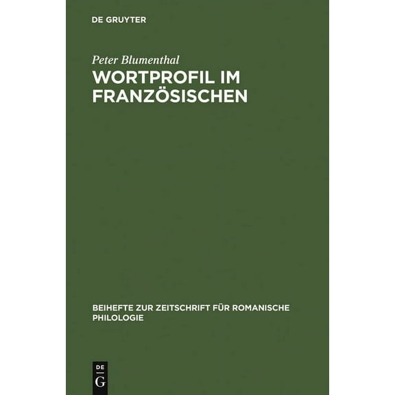 Beihefte Zur Zeitschrift FÃ¼r Romanische Wortprofil Im FranzÃ¶sischen, Book 332, (Hardcover)