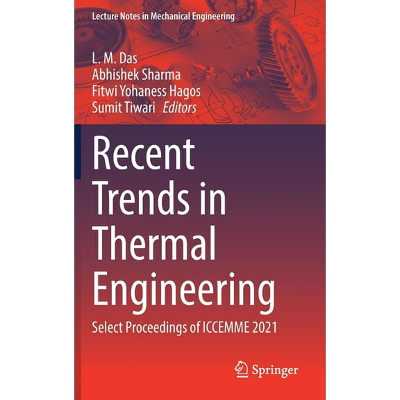 Lecture Notes in Mechanical Engineering Recent Trends in Thermal Engineering: Select Proceedings of Iccemme 2021, (Hardcover)