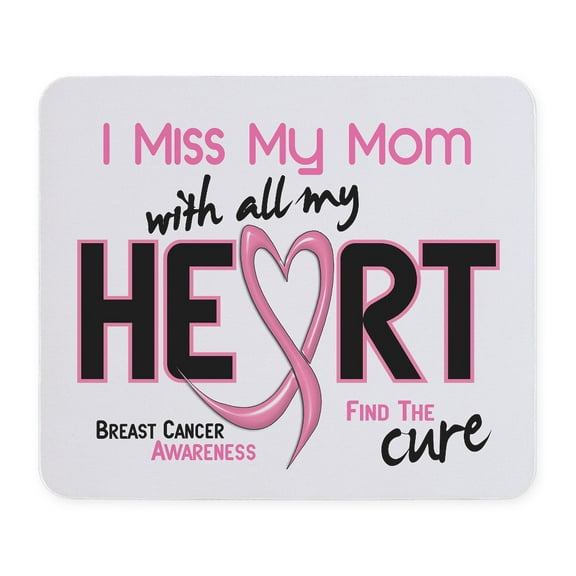 CafePress - Miss My Mom With All My Heart Breast Cancer Mousep - Non-slip Rubber Mousepad, Gaming Mouse Pad