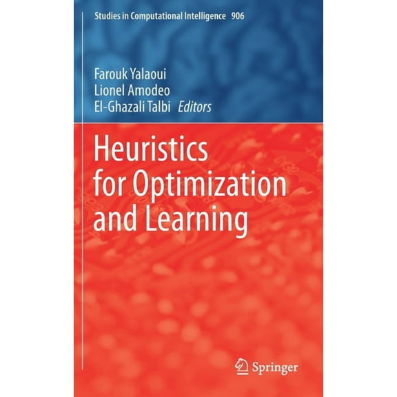 Studies in Computational Intelligence Heuristics for Optimization and Learning, Book 906, (Hardcover)